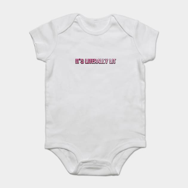 It's Literally Lit Baby Bodysuit by KiwiDoll